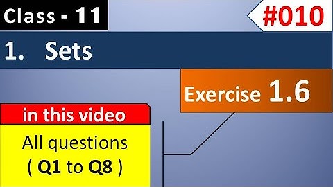 Class 11 Maths Chapter 1 Exercise 1.6 Q1, Q2, Q3, Q4, Q5, Q6, Q7, Q8 | Class 11 Maths NCERT Solution
