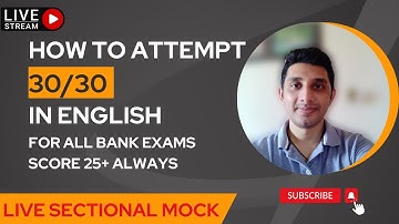 How to Attempt English Section and Score 25+ Always - The Perfect Strategy for IBPS SBI PO Clerk