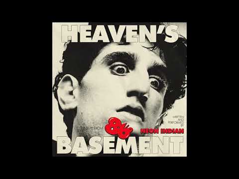 Neon Indian - Heaven's Basement