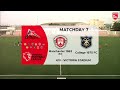 Manchester 1962 FC v College 1975 FC | W7 Challenge Group | Gibraltar Football League