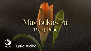 May Bukas Pa - Rico J. Puno (Official Lyric Video)