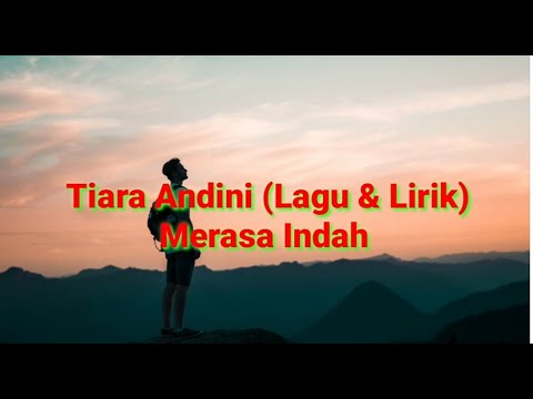 Tiara andini - Terasa indah lirik dan lagu (cover)