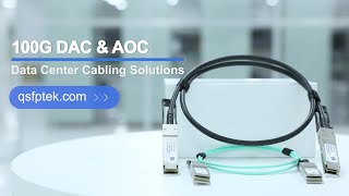 100G DAC \& AOC Data Center Cabling Solutions | QSFPTEK