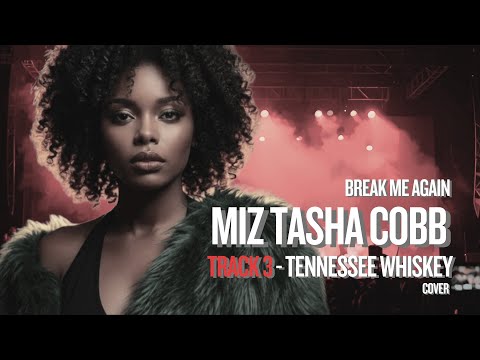 Miz Tasha Cobb – Tennessee Whiskey (Blues Cover) | E.GE. Sound | Brake Me Again – Track 3