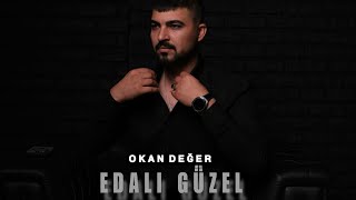 Okan Değer - Edalı Güzel (offical video) 2024 Resimi