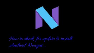 How to check and install Android Nougat (android n) update on Nexus device [Beginner