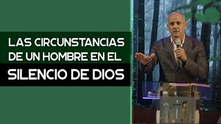 Las Circunstancias De Un Hombre En El Silencio De Dios | Giovanny Durán | Iglesia De Dios Jarabacoa