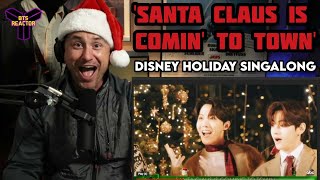 BTS Sings &#39;Santa Claus Is Comin&#39; To Town&#39; - The Disney Holiday Singalong | REACTION