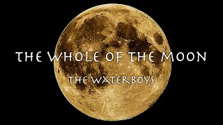 THE WHOLE OF THE MOON - The Waterboys (1985) 「ザ・ホール・オヴ・ザ・ムーン」ザ・ウォーターボーイズ  和訳