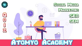 Atomyo Academy - Digital Marketing Quizzes - Tournament 1 - 100 Questions and Answers