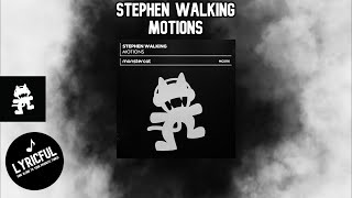 Stephen Walking - Motions | Lyricful