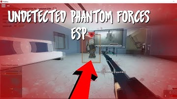 ROBLOX - UNDETECTED PHANTOM FORCES ESP + ASSHURT7 TRIAL (LUA EXECUTOR)