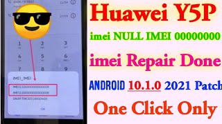 Huawei Y5P imei Repair Done | Huawei DRA-LX9 imei Repair 00000000 and imei Null 100% Solution 2021