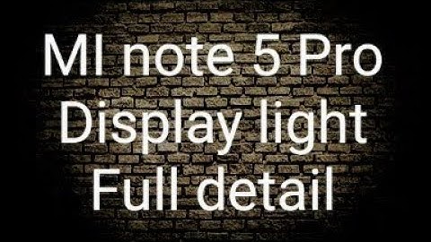 mi note 5 pro display light solution