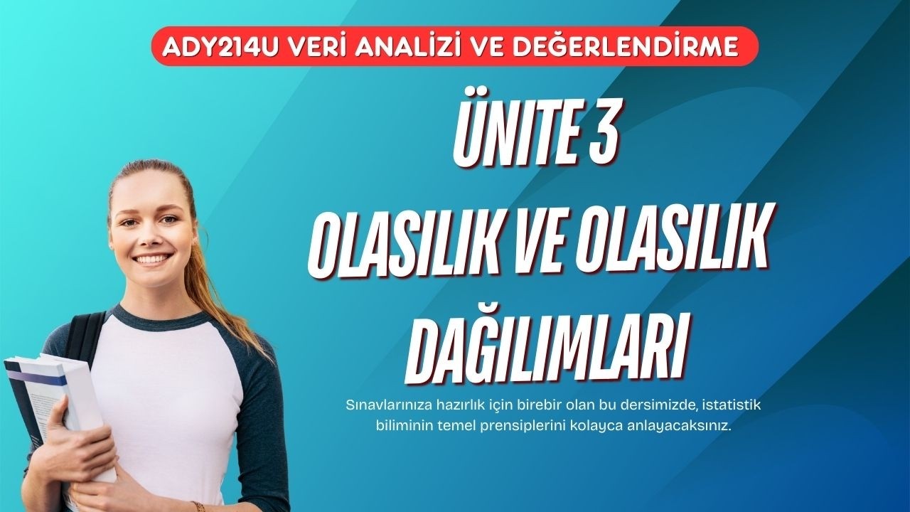 AÖF | Ünite 3: Olasılık ve Olasılık Dağılımları