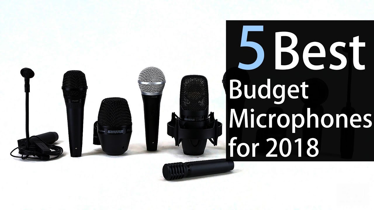 5 Best Budget Microphones [2018]