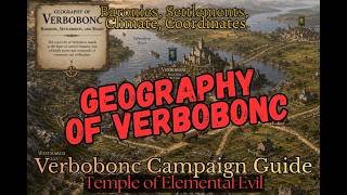 Verbobonc Campaign Geography: Climate, Coordinates, Barony Roads (Temple of Elemental Evil Sandbox) screenshot 3