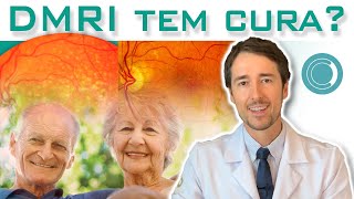 DMRI tem cura? | Tratamento da Degeneração Macular