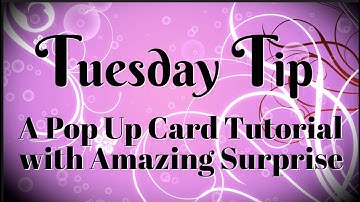 A Pop Up Card Tutorial with Amazing Surprise