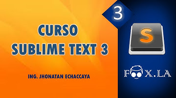 CURSO DE SUBLIME TEXT 3 - 3. Características y Configuraciones de Sublime Text