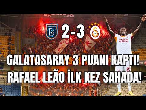 RAFAEL LEÃO İLK KEZ SAHADA! | Başakşehir 2-3 Galatasaray Maç Vlog