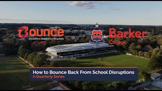 How to Bounce Back from School Disruptions (a case study with NSW Barker College)