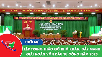 Tập trung tháo gỡ khó khăn, đẩy mạnh giải ngân vốn đầu tư công năm 2023