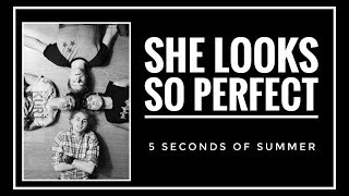 sub Indo 5 Seconds Of Summer  She Looks So Perfect S