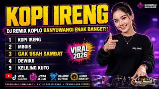 KOPI IRENG ☕︎ DJ Koplo Full Bass 🔊 Audio Mantap BIKIN NAGIH