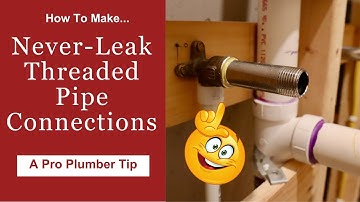 Plumbing Trick * Make No-Leak Threaded Pipe Connections * How-To