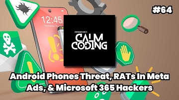 Episode #64: Android Phones Threat, RATs In Meta Ads, & Microsoft 365 Hackers