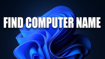 How to Find Computer Name in Windows 11