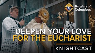 Setting the Stage for a Massive Eucharist Revival | KnightCast Episode 8