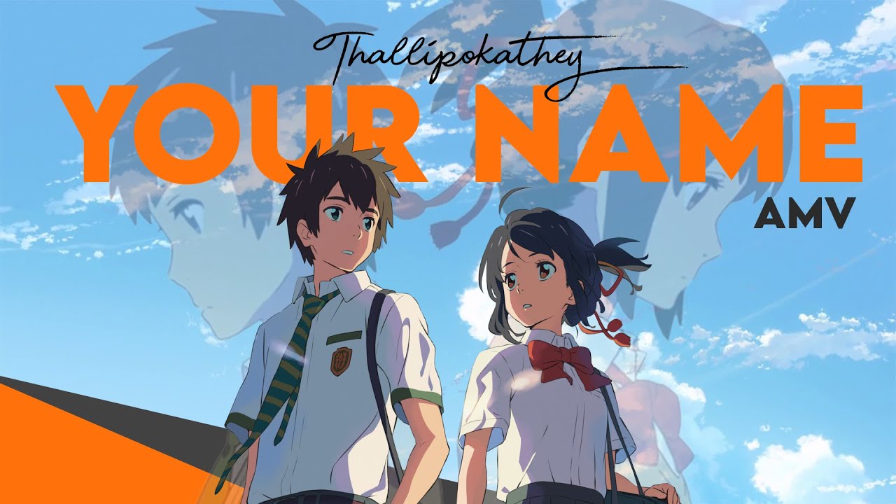 YOUR NAME [AMV] | THALLI POKATHEY | MHDFZ