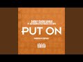Put On Feat San Quinn Ya Boy Rich Rocka mp3