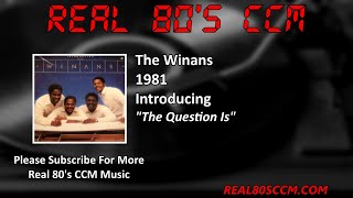The Winans - The Question Is