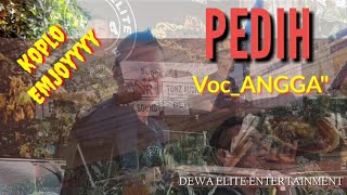 Pedih - Voc_ANGGA