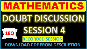 Maths Doubt Discussion L4 l 18 Questions l Recorded Session-4 l IMPULSE BATCH