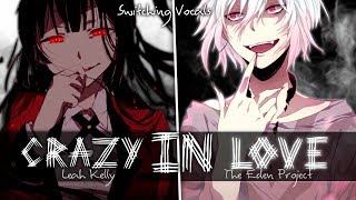 ◤Nightcore◢ ↬ Crazy in Love [Switching Vocals]