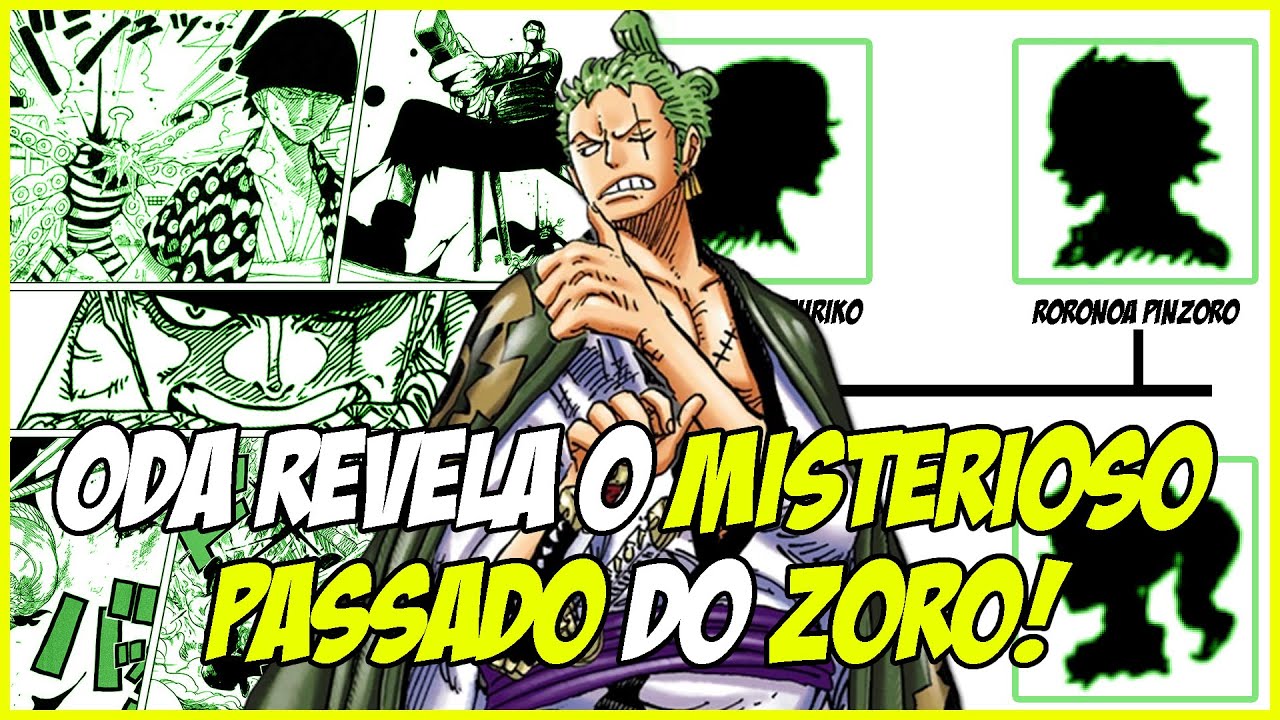 O PASSADO DE ZORO NUNCA REVELADO!!! DESCOBRI QUEM É SEU PAI E QUEM