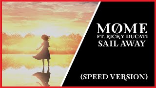 MØME - SAIL AWAY FT. RICKY DUCATI (SPEED VERSION)