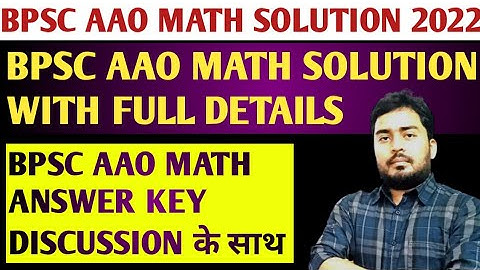 BPSC AAO MATH SOLUTION 2022//BPSC AAO QUESTION PAPER ANALYSIS//BPSC AAO MATH ANSWER KEY 2022
