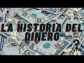 La historia del DINERO