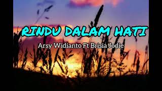 RINDU DALAM HATI Arsy Widianto Ft Brisia Jodie || Story WA Keren