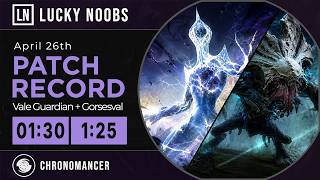 Lucky Noobs [LN] - Vale Guardian 1:30 / Gorseval 1:25 | Chronomancer PoV [April 26th Patch]