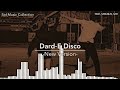 DARD-E DISCO || Slowed & Reverb || Sid_Music_Collection #dardedisco #shahrukhkhan #omshantiom