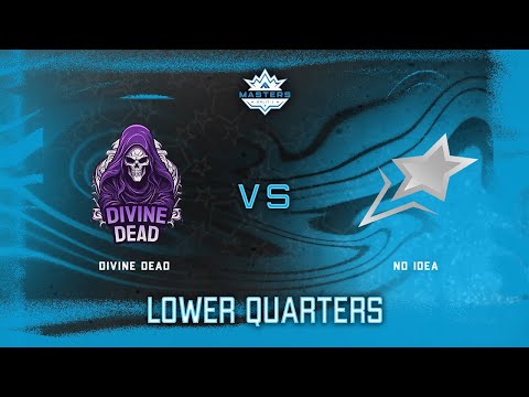 Divine Dead vs No Idea | Lower Bracket Quarterfinal #2 | Masters Series Qualifier #3