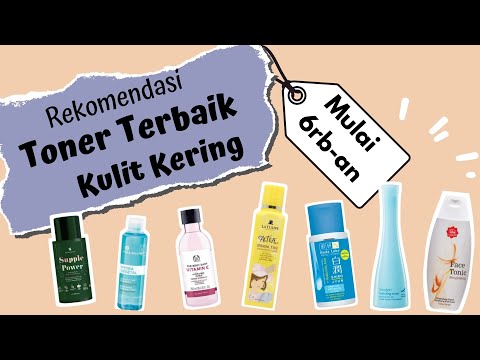 Video: 10 Toner Terbaik Untuk Kulit Kering Yang Anda Perlu Cuba Pada 2020