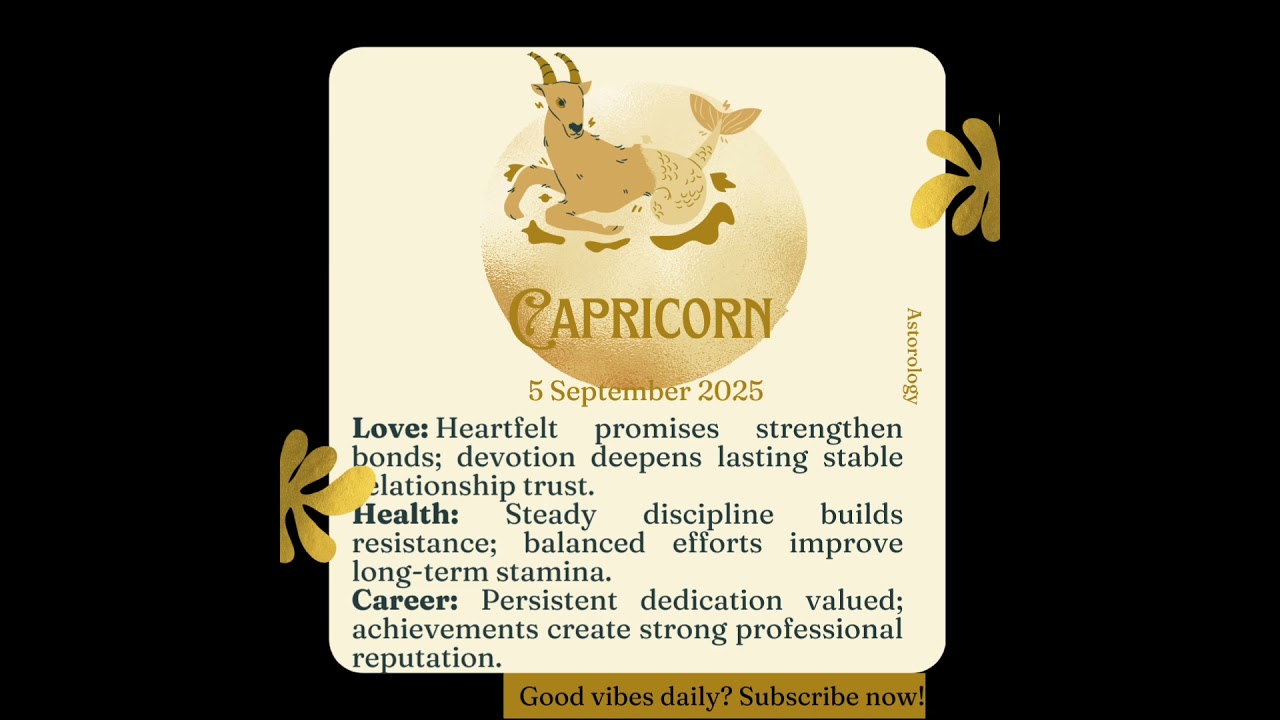 Astrology Zodiac Sign Capricorn 5 september 2025 