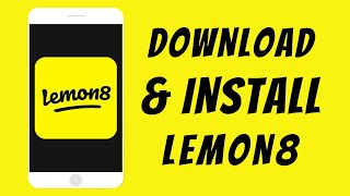 How To Download and Install Lemon8 App the Right Way